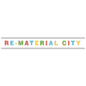 RE-MATERIAL CITY 都市材質工作營
